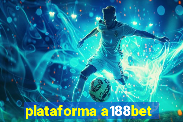 plataforma a188bet